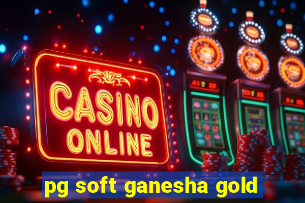 pg soft ganesha gold